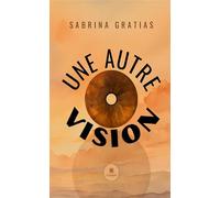 Une autre vision