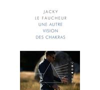 Une autre vision des Chakras