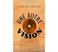 Une autre vision