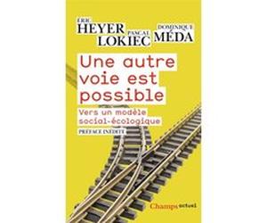 Une autre voie est possible Eric Heyer (Auteur), Dominique Méda (Auteur), Pascal Lokiec (Auteur)