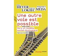 Une autre voie est possible Eric Heyer (Auteur), Dominique Méda (Auteur), Pascal Lokiec (Auteur)