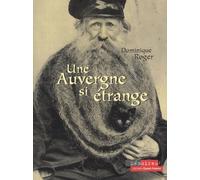 Une Auvergne si étrange