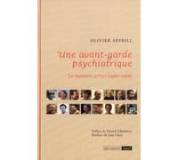 UNE AVANT-GARDE PSYCHIATRIQUE. LE MOMENT GTPSI (1960-1966)) (0000)