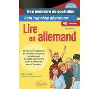 Une aventure au quotidien - Kein Tag ohne Abenteuer: Lire en allemand, A1+/A2