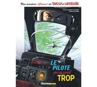 Une aventure Classic de Tanguy & Laverdure - Tome 4 - Le pilote qui en savait trop Patrice Buendia (Auteur), Matthieu Durand (Illustration), Hubert Cunin (Auteur)
