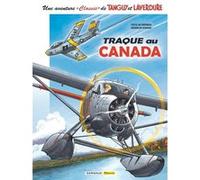 Une aventure Classic de Tanguy & Laverdure - Tome 6 - Traque au Canada Patrice Buendia (Auteur), Matthieu Durand (Illustration)