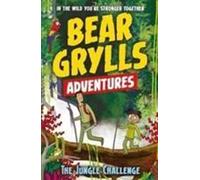 Une aventure de Bear Grylls 3 : Le défi de la jungle