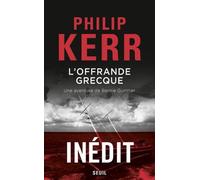 Une Aventure De Bernie Gunther - L'offrande Grecque