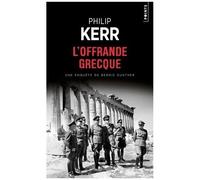 Une Aventure De Bernie Gunther - L'offrande Grecque