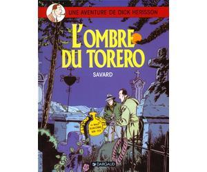 Une aventure de Dick Hérisson, tome 1 : L'ombre du torero
