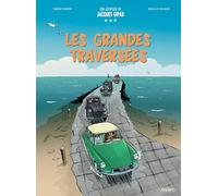 UNE AVENTURE DE JACQUES GIPAR LES GRANDES TRAVERSEES