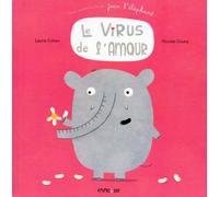 Une Aventure De Jean L'éléphant - Le Virus De L'amour