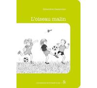 Une Aventure De La Bande À Lily - Tome 3 - L'oiseau Malin
