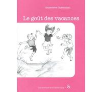 Une Aventure De La Bande À Lily - Tome 4 - Le Goût Des Vacances