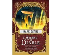 Une aventure de Lucifer Box, T2 : L'Ambre du diable