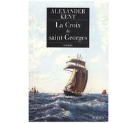 Une Aventure De Richard Et Adam Bolitho - La Croix De Saint Georges