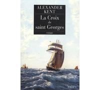 Une Aventure De Richard Et Adam Bolitho - La Croix De Saint Georges