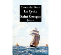 Une Aventure De Richard Et Adam Bolitho - La Croix De Saint Georges