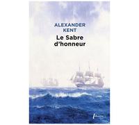 Une Aventure De Richard Et Adam Bolitho - Le Sabre D'honneur