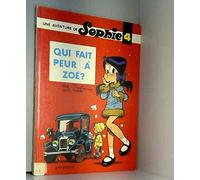Une aventure de Sophie, vol 4 : Qui fait peur à Zoé ?