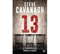 Une aventure d'Eddie Flynn, T3 : Treize - Steve Cavanagh - Bragelonne - broché - Récit