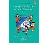 UNE AVENTURE DES SCOUTS DE SAINT-DOMINIQUE Tome 1