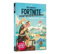 Une Aventure Fortnite Dont Tu Es Le Héros ! - Tome 5 - Le Piège De La Cité Fantôme