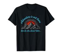 Une Aventure ironique Qui Dit : « L'Aventure est là, mais il en va de même » T-Shirt