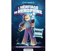 Une aventure Minecraft non officielle : L'Héritage de Herobrine