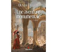 Une aventure monumentale