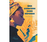 Une aventure sans réponse