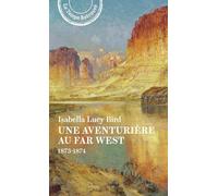 Une aventurière au Far West: 1873-1874