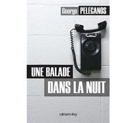 Une balade dans la nuit - - George P. Pelecanos - Calmann-Levy - broché - Roman