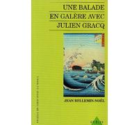 Une balade en galere avec julien gracq