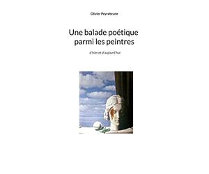 Une balade poétique parmi les peintres: d'hier et d'aujourd'hui