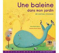 Une baleine dans mon jardin 50 comptines d'écrivains - Jean-Marie Henry - Rue Du Monde Eds - relié - Poésie jeunesse