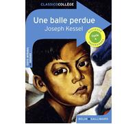 Une balle perdue - Joseph Kessel - Belin Education - Gallimard - broché - Scolaire / Universitaire