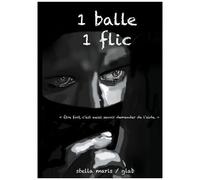 Une Balle Un Flic