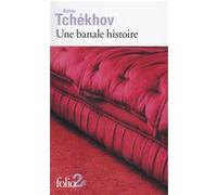 Une banale histoire Anton Pavlovitch Tchekhov (Auteur), Edouard Parayre (Traduction)