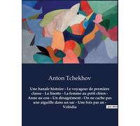 Une Banale Histoire - Le Voyageur De Première Classe - La Linotte - La Femme Au Petit Chien - Anne Au Cou - Un Désagrément - On Ne Cache Pas Une Aiguille Dans Un Sac - Une Fois Par An - Volôdia