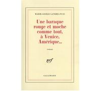Une baraque rouge et moche comme tout, à Venice, Amérique... - - Marie-Gisèle Landes-Fuss - Gallimard - Livre