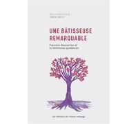 Une bâtisseuse remarquable Francine Descarries et le féminisme québécois - Chantal Maillé - Eds Du Remue-Menage - broché - Etude