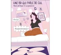 Une BD qui parle de cul - Marie De Brauer - Leduc Graphic - broché - Bande dessinée