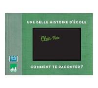 Une belle histoire d'école - Clair-Vivre Collectif (Auteur)