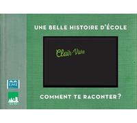 Une belle histoire d'école - Clair-Vivre Comment te raconter ? - Collectif - Eme Et Intercommunications - broché - Essai