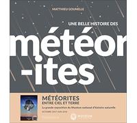 Une belle histoire des météorites Matthieu Gounelle (Auteur)