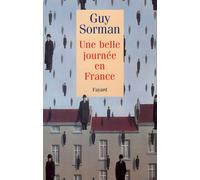 Une belle journée en France - Guy Sorman - Fayard - broché - Essai