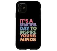 Une Belle journée Inspire Les Jeunes Esprits | Education Coque pour iPhone 11