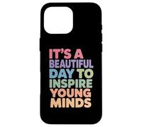 Une Belle journée Inspire Les Jeunes Esprits | Education Coque pour iPhone 16 Pro Max