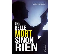 Une belle mort sinon rien - Gilles Merlière - Publishroom - broché - Roman